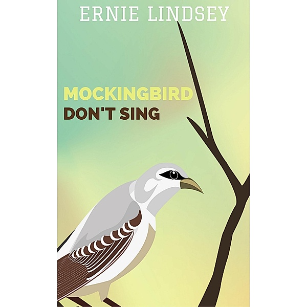 Mockingbird Don't Sing, Ernie Lindsey