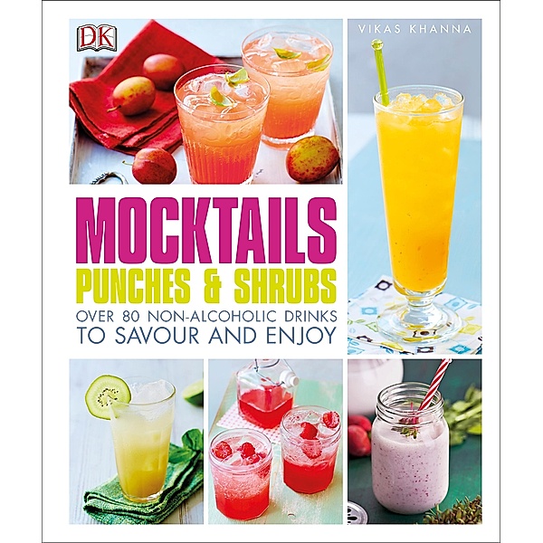 Mocktails, Punches & Shrubs, Vikas Khanna
