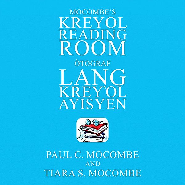 Mocombe's Kreyol Reading Room, Paul C. Mocombe, Tiara S. Mocombe