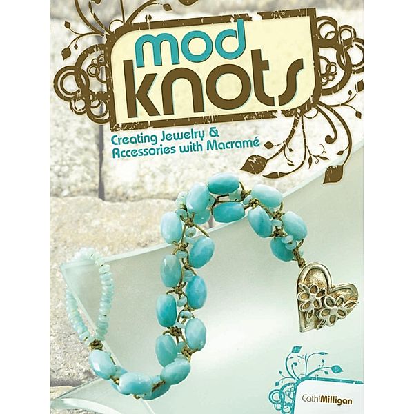 Mod Knots, Cathi Milligan