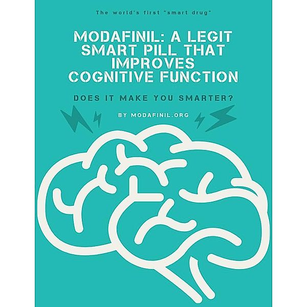 Modafinil. A Legit Smart Pill That Improves Cognitive Function, Mark Anderson