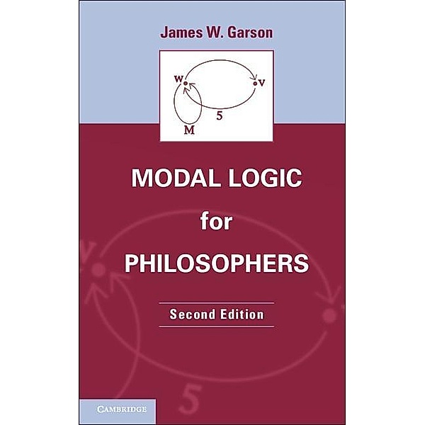 Modal Logic for Philosophers, James W. Garson