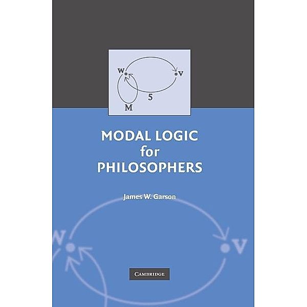 Modal Logic for Philosophers, James W. Garson