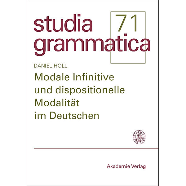 Modale Infinitive und dispositionelle Modalität im Deutschen, Daniel Holl