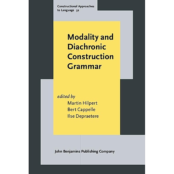 Modality and Diachronic Construction Grammar / Constructional Approaches to Language
