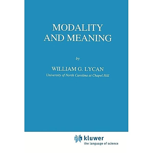 Modality and Meaning / Studies in Linguistics and Philosophy Bd.53, W. G. Lycan