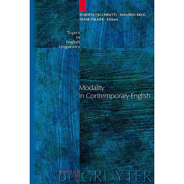Modality in Contemporary English / Topics in English Linguistics Bd.44