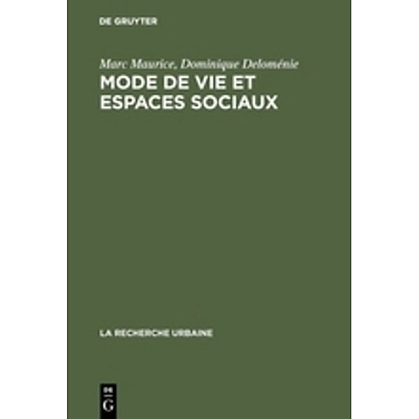 Mode de vie et espaces sociaux, Marc Maurice, Dominique Deloménie