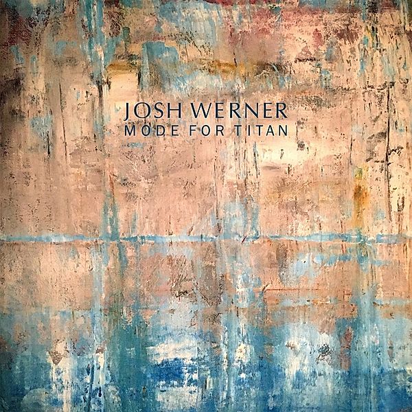 Mode For Titan (Vinyl), Josh Werner
