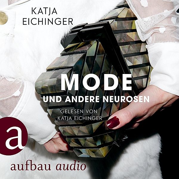 Mode und andere Neurosen, Katja Eichinger