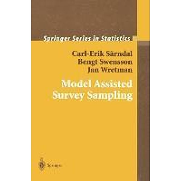 Model Assisted Survey Sampling, Carl-Erik Särndal, Bengt Swensson, Jan Wretman