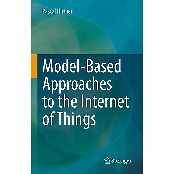 Model-Based Approaches to the Internet of Things, Pascal Hirmer