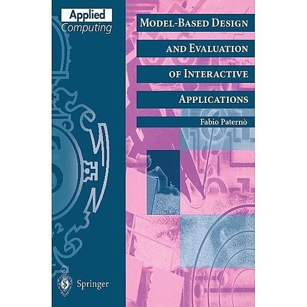 Model-Based Design and Evaluation of Interactive Applications / Applied Computing, Fabio Paterno