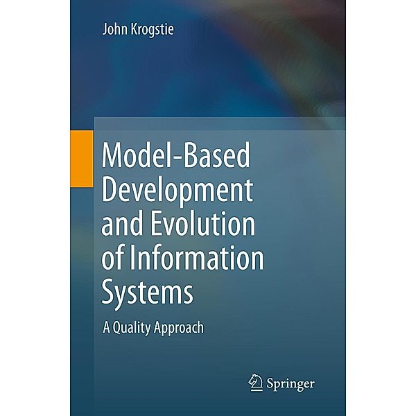 Model-Based Development and Evolution of Information Systems, John Krogstie