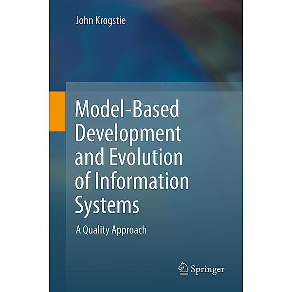 Model-Based Development and Evolution of Information Systems, John Krogstie