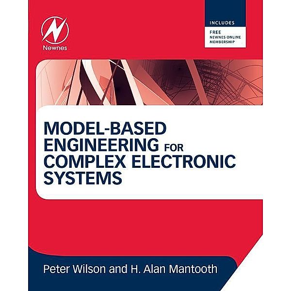 Model-Based Engineering for Complex Electronic Systems, Peter Wilson, H. Alan Mantooth