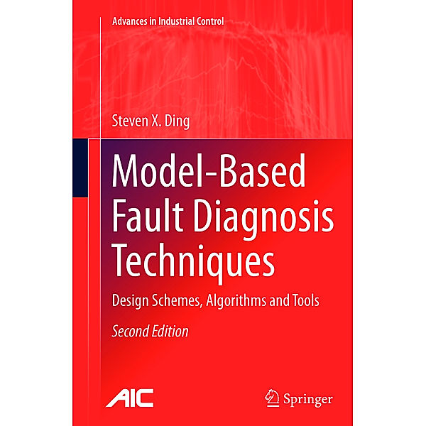 Model-Based Fault Diagnosis Techni, Steven X. Ding