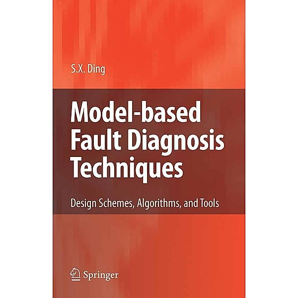 Model-based Fault Diagnosis Techniques, Steven X. Ding