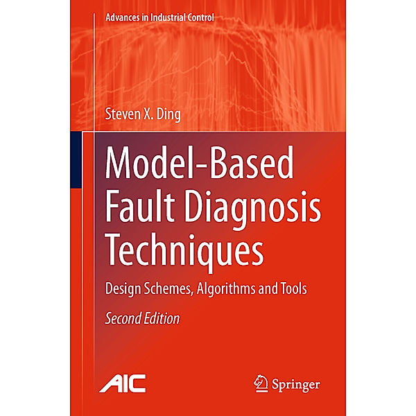 Model-Based Fault Diagnosis Techniques, Steven X. Ding