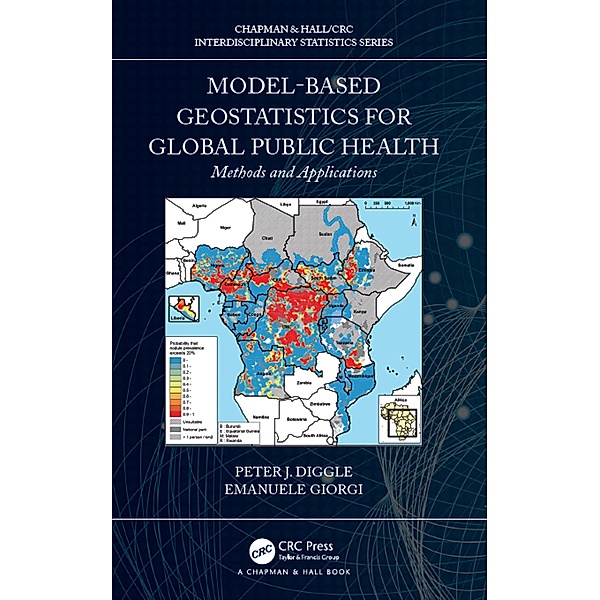 Model-based Geostatistics for Global Public Health, Peter J. Diggle, Emanuele Giorgi