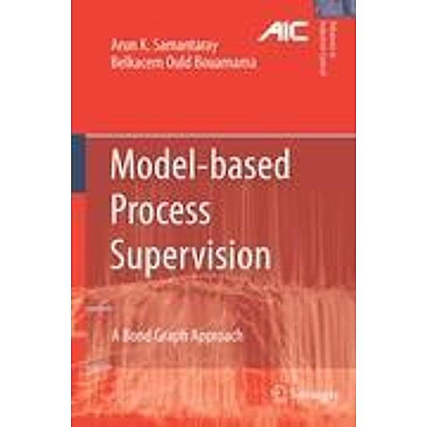 Model-based Process Supervision, Belkacem Ould Bouamama, Arun Kumar Samantaray