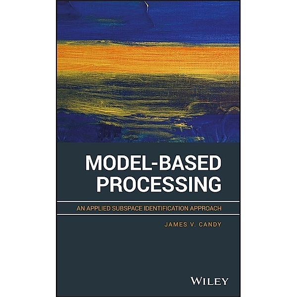 Model-Based Processing, James V. Candy