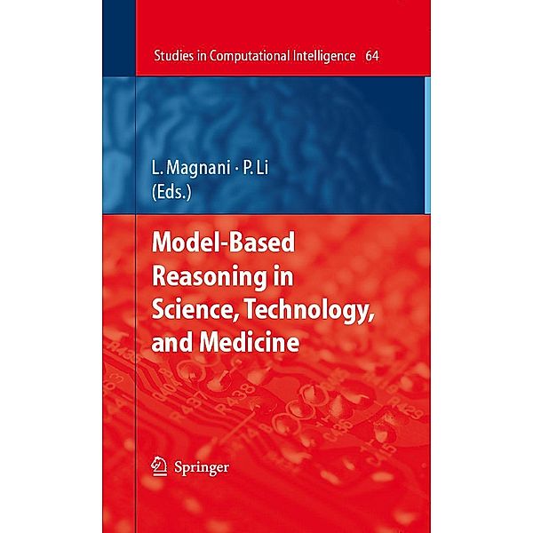 Model-Based Reasoning in Science, Technology, and Medicine / Studies in Computational Intelligence Bd.64