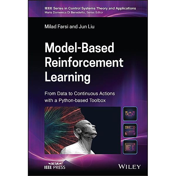 Model-Based Reinforcement Learning / Wiley-IEEE Press Book Series on Control Systems Theory and Applications, Milad Farsi, Jun Liu