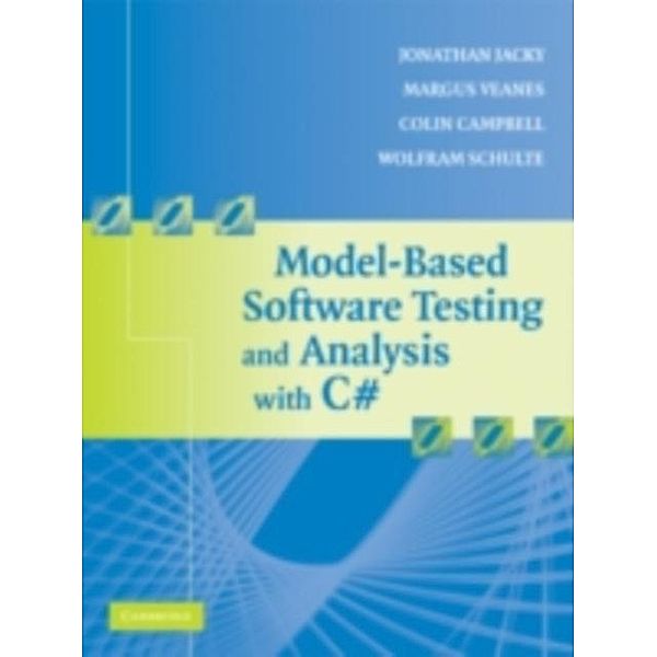 Model-Based Software Testing and Analysis with C#, Jonathan Jacky