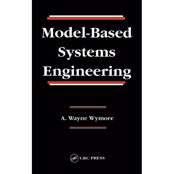 Model-Based Systems Engineering, A. Wayne Wymore