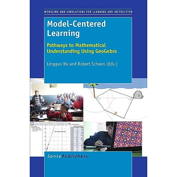 Model-Centered Learning / Modeling and Simulation for Learning and Instruction Bd.6, Robert Schoen, Lingguo Bu