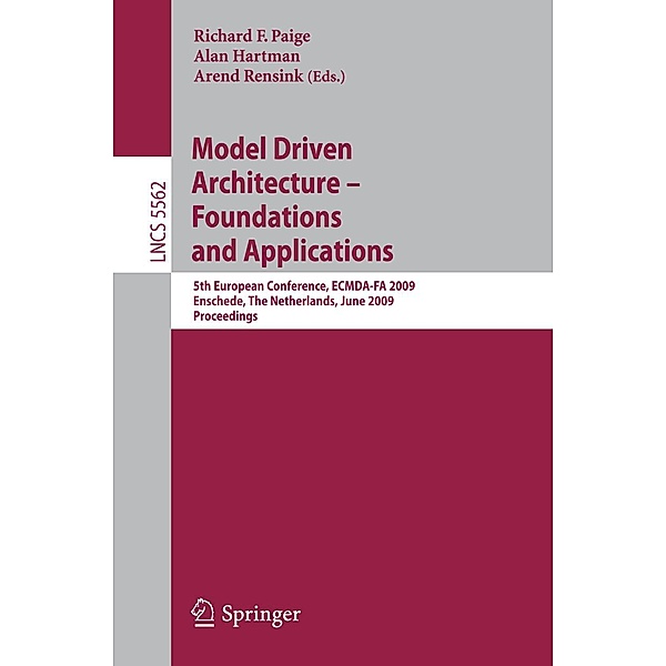 Model Driven Architecture - Foundations and Applications / Lecture Notes in Computer Science Bd.5562