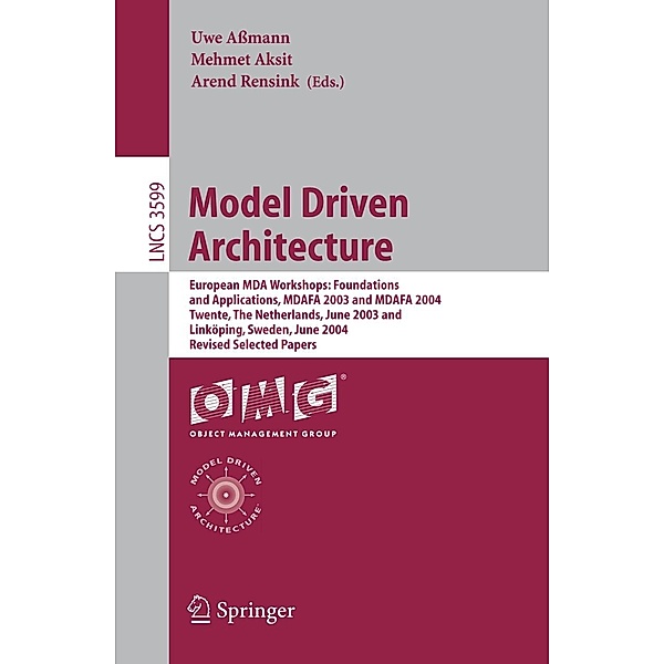 Model Driven Architecture / Lecture Notes in Computer Science Bd.3599