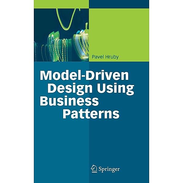 Model-Driven Design Using Business Patterns, Pavel Hruby