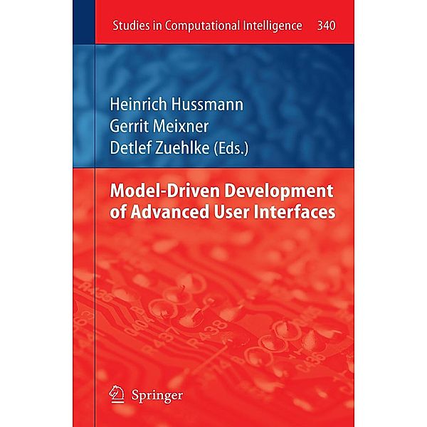 Model-Driven Development of Advanced User Interfaces / Studies in Computational Intelligence Bd.340