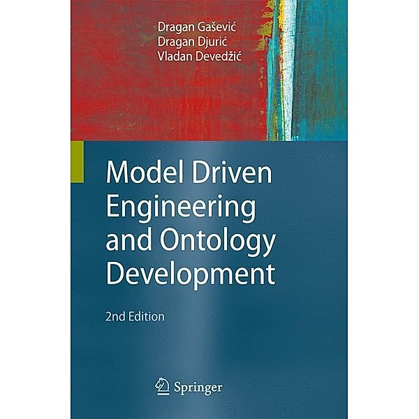 Model Driven Engineering and Ontology Development, Dragan Gasevic, Dragan Djuric, Vladan Devedzic