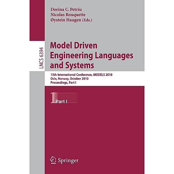 Model Driven Engineering Languages and Systems / Lecture Notes in Computer Science Bd.6394