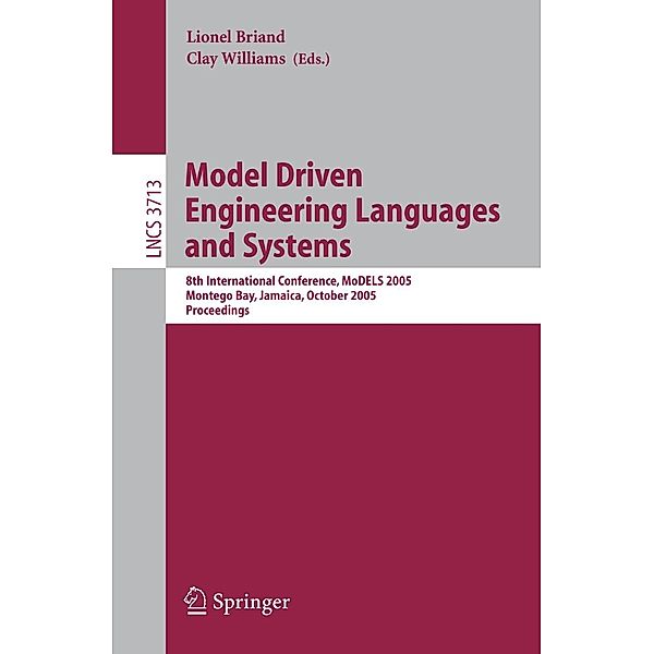 Model Driven Engineering Languages and Systems / Lecture Notes in Computer Science Bd.3713