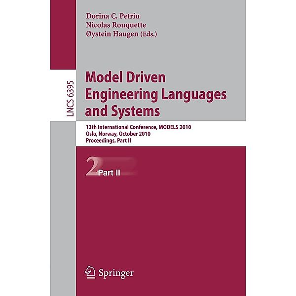 Model Driven Engineering Languages and Systems / Lecture Notes in Computer Science Bd.6395