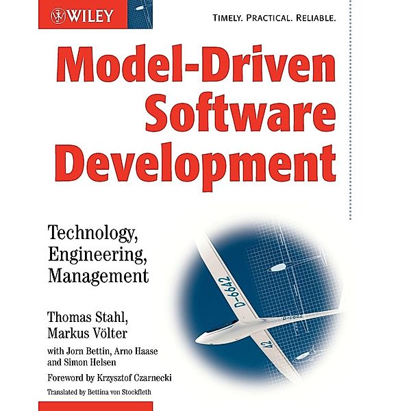 Model-Driven Software Development, Markus Völter, Thomas Stahl, Jorn Bettin, Arno Haase, Simon Helsen