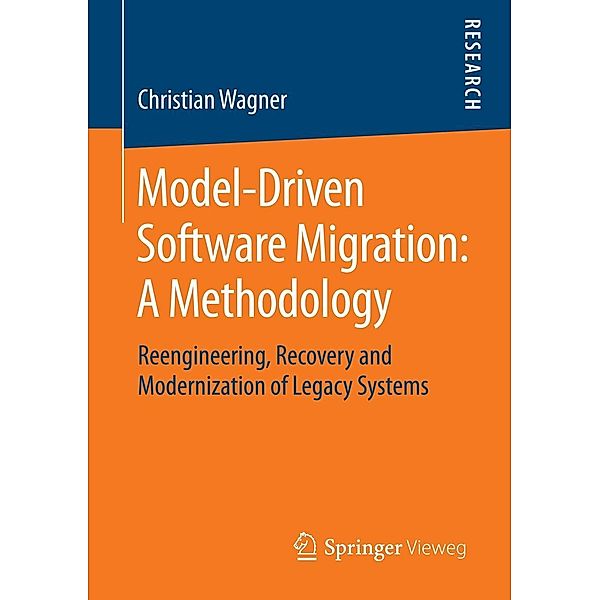 Model-Driven Software Migration: A Methodology, Christian Wagner