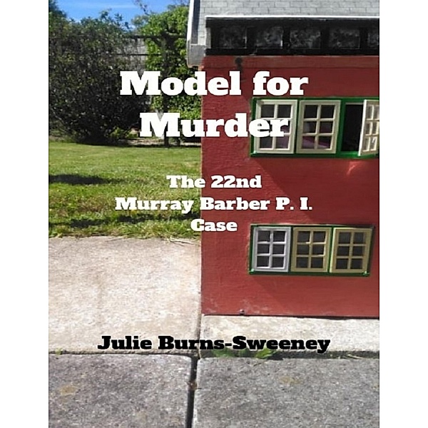 Model for Murder: The 22nd Murray Barber P I Case, Julie Burns-Sweeney
