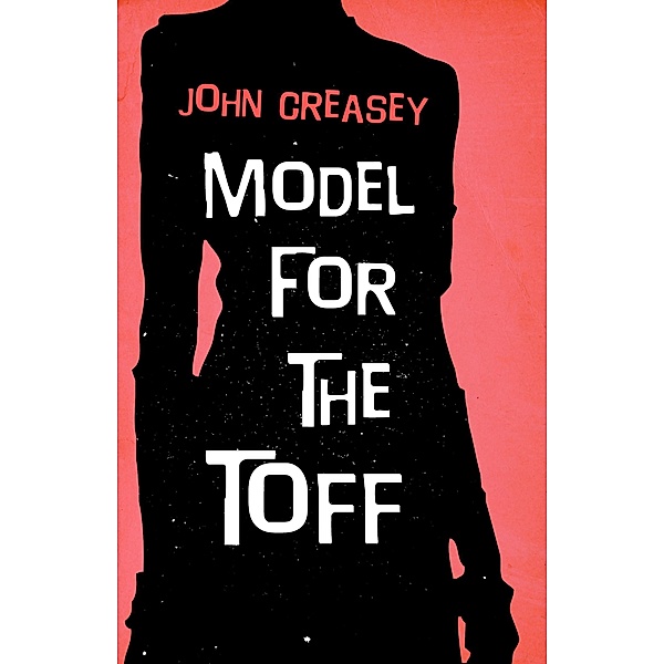 Model for the Toff / The Toff Bd.37, John Creasey