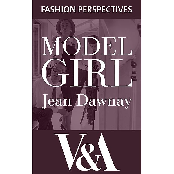 Model Girl: The Autobiography of Jean Dawnay - Dior's 'English Rose' / V&A Fashion Perspectives, Jean Dawnay