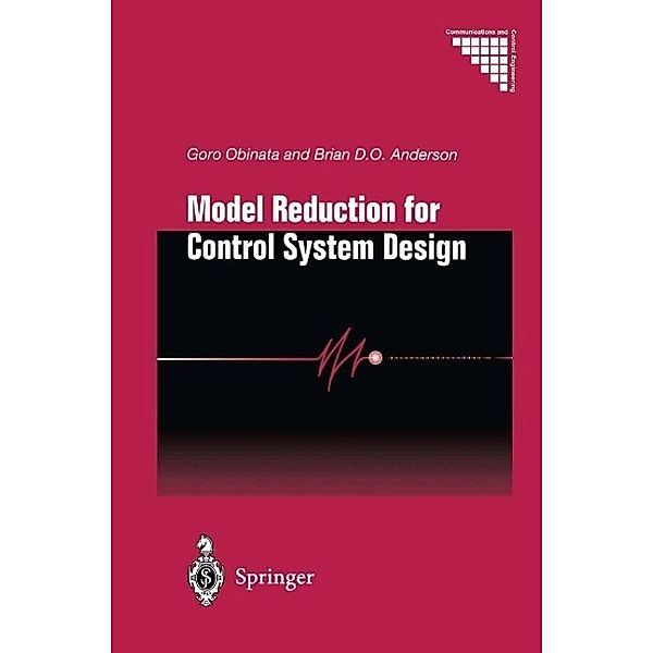 Model Reduction for Control System Design / Communications and Control Engineering, Goro Obinata, Brian D. O. Anderson