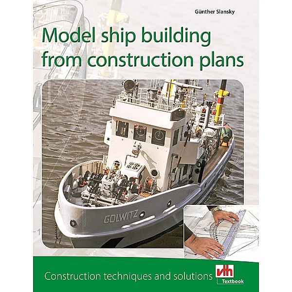 Model ship building from construction plans, Günther Slansky
