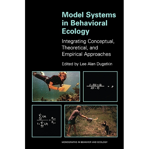 Model Systems in Behavioral Ecology / Monographs in Behavior and Ecology Bd.23