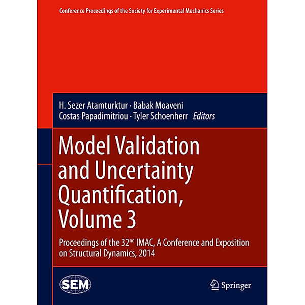 Model Validation and Uncertainty Quantification, Volume 3