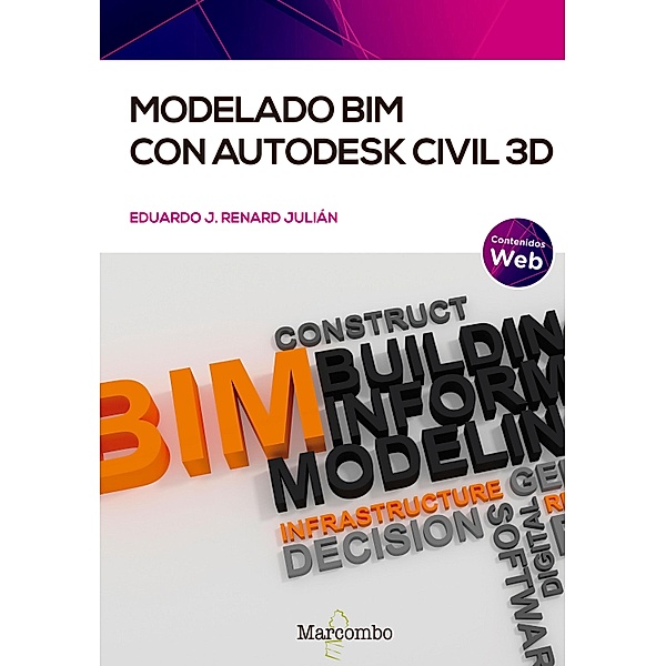 Modelado BIM con Autodesk Civil 3D, Eduardo J. Renard Julián