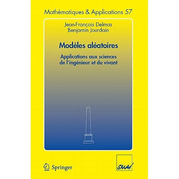 Modèles aléatoires / Mathématiques et Applications Bd.57, Jean-François Delmas, Benjamin Jourdain